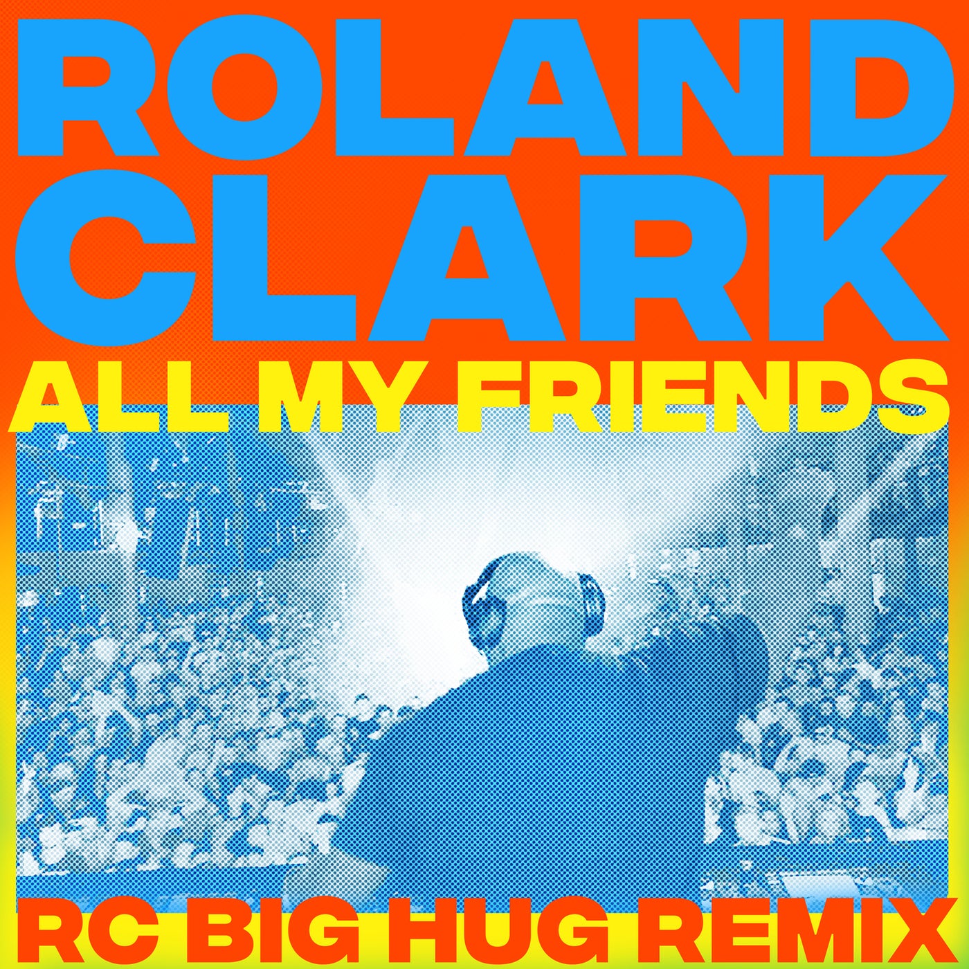 Roland Clark – All My Friends [GPM630]